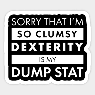 Dexterity is my Dump Stat Sticker